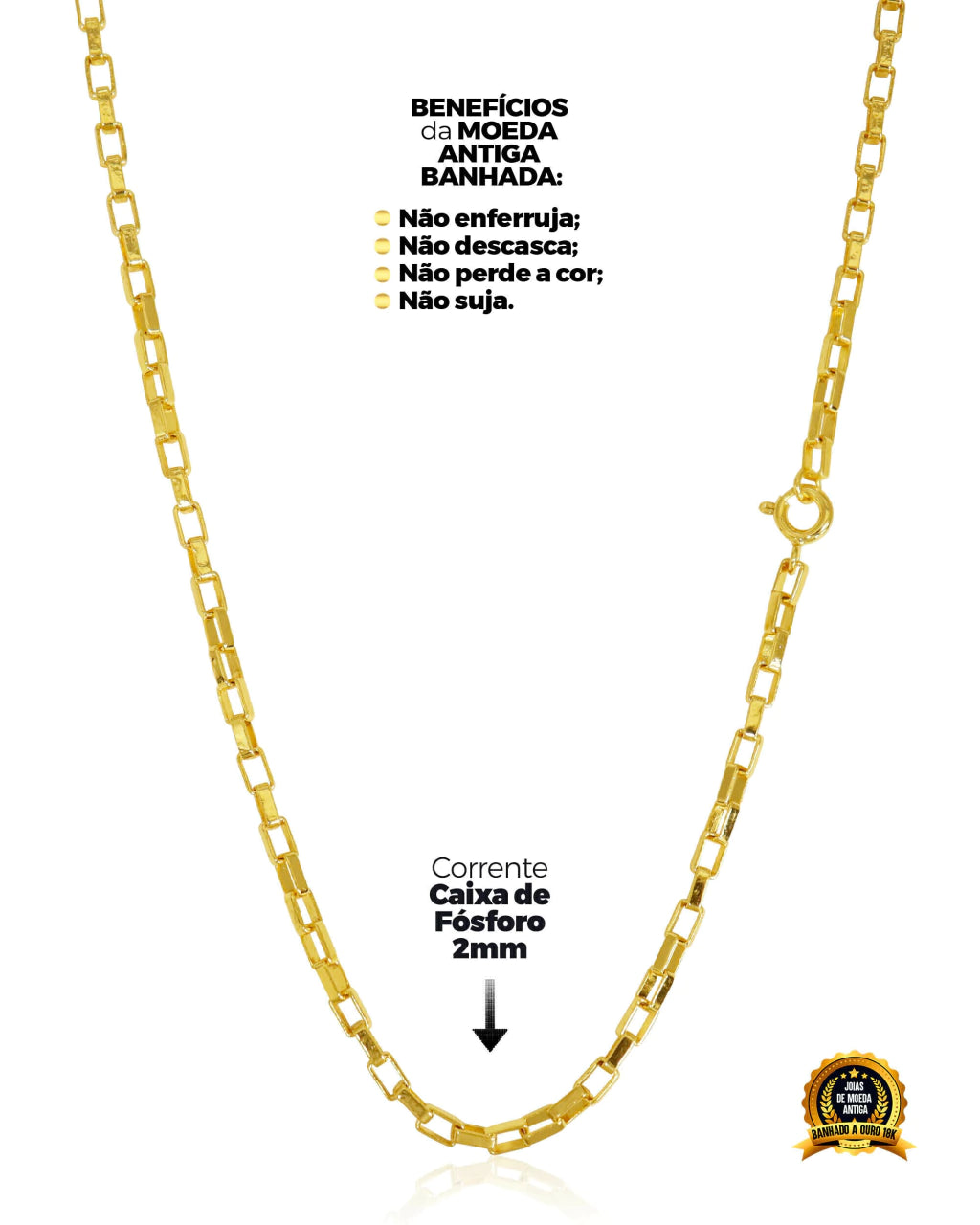 CORRENTE BANHADA: CAIXA DE FOSFORO 2MM